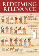 Redeeming relevance in the Book of Numbers : explorations in text and meaning /