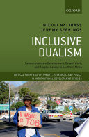 Inclusive dualism : labour-intensive development, decent work, and surplus labour in Southern Africa /