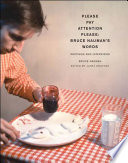 Please pay attention please : Bruce Nauman's words : writings and interviews /