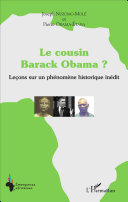 Le cousin Barack Obama? : leçons sur un phénomène historique inédit /