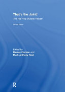 That's the joint! : the hip-hop studies reader /