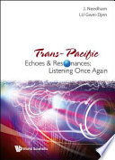 Trans-Pacific echoes and resonances : listening once again /