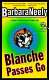 Blanche passes go /