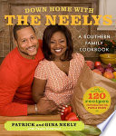 Down home with the Neelys : a Southern family cookbook /