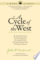 A Cycle of the West, Bison Classic Annotated Edition The Song of Three Friends, The Song of Hugh Glass, The Song of Jed Smith, The Song of the Indian Wars, The Song of the Messiah /