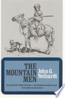The mountain men : the song of three friends, the song of  Hugh  Glass, the song of Jed Smith /