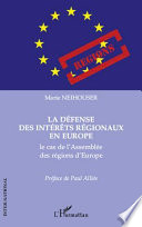 La défense des Intérêts Régionaux en Europe Le Cas de l'Assemblée des Régions D'Europe.