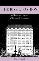 The rise of fashion and lessons learned at Bergdorf Goodman /