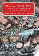 War in the Chesapeake : The British campaigns to control the bay, 1813-1814 /