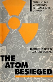 The atom besieged : antinuclear movements in France and Germany /