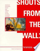 Shouts from the wall : posters and photographs brought home from the Spanish Civil War by American volunteers : a catalogue to accompany the exhibit curated by Peter Carroll and Cary Nelson for the Abraham Lincoln Brigade Archives /