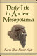 Daily life in ancient Mesopotamia /