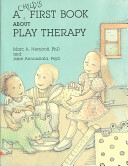 A child's first book about play therapy /