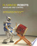 Humanoid Robots : Modelling and Control.