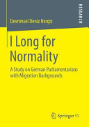 I long for normality : a study on German parliamentarians with migration backgrounds /