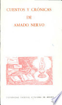 Cuentos y cronicas de Amado Nervo / Amado Nervo ; prologo y seleccion, Manuel Duran.