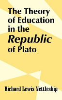 The theory of education in the Republic of Plato /