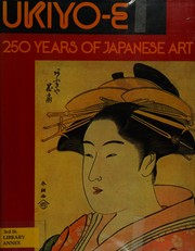 Ukiyo-e : 250 years of Japanese art /