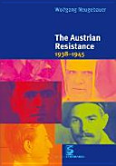 The Austrian resistance 1938-1945 /