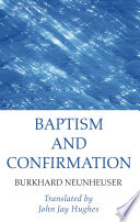 Baptism and Confirmation.