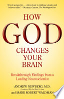 How God changes your brain : breakthrough findings from a leading neuroscientist /