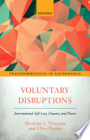 Voluntary disruptions : international soft law, finance, and power /