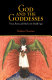 God and the goddesses : vision, poetry, and belief in the Middle Ages /