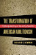 The transformation of American abolitionism : fighting slavery in the early Republic /