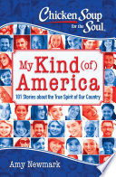 Chicken Soup for the Soul : 101 Stories about the Land of the Free.