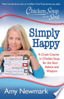 Chicken Soup for the Soul : What a Recovering Cynic Learned from Creating 100 Chicken Soup for the Soul Books.