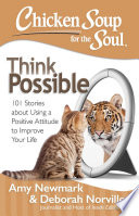 Chicken Soup for the Soul : 101 Stories about Using a Positive Attitude to Improve Your Life.