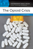 The opioid crisis : a reference handbook /