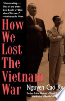 How we lost the Vietnam War /