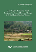 Local People�s Demand for Forest Ecosystem Services and Drivers of Change in Vo Nhai District, Northern Vietnam.