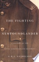 The fighting Newfoundlander : a history of the Royal Newfoundland Regiment /