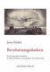 Revolutionsgedanken : zur Lektüre der Geschichte in Heinrich Heines Ludwig Börne, eine Denkschrift /