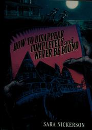 How to disappear completely and never be found /