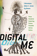 Digital me : trans students exploring future possible selves online /