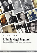 L'Italia degli inganni : la storia del paese che in molti non conoscono /