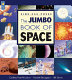 The jumbo book of space /