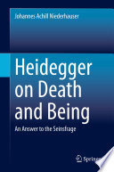 Heidegger on death and being : an answer to the Seinsfrage /