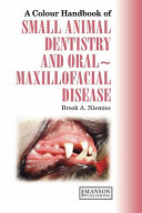 Small animal dental, oral & maxillofacial disease : a color handbook /