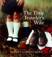 The time traveler's wife a novel /