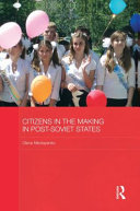 Citizens in the making in post-Soviet states /