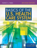 Basics of the U.S. health care system /