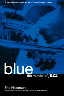 Blue : the murder of jazz /