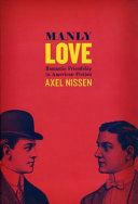 Manly love : romantic friendship in American fiction /
