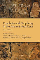 Prophets and prophecy in the ancient Near East /