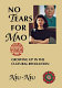 No tears for Mao : growing up in the Cultural Revolution /