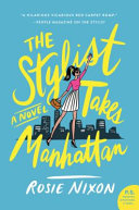 The stylist takes Manhattan : a novel /
